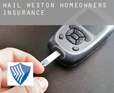Hail Weston  homeowners insurance