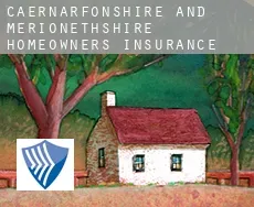 Caernarfonshire and Merionethshire  homeowners insurance