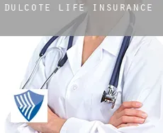 Dulcote  life insurance