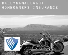 Ballynamallaght  homeowners insurance